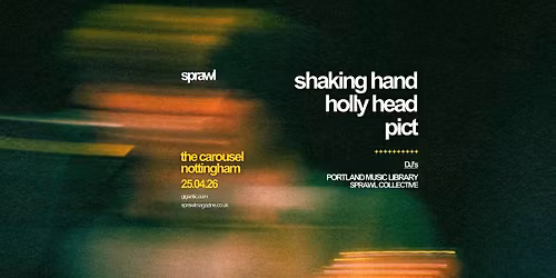 Sprawl Live: Shaking Hand \/ Holly Head \/ Pict 