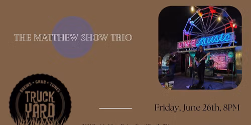 the matthew show trio at Truck Yard Alliance