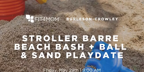 Stroller Barre Beach Bash + Ball & Sand Playdate