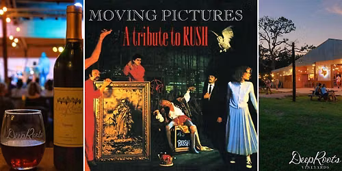 RUSH TRIBUTE by Moving Pictures |Texas wine & craft beer | DeepRoots