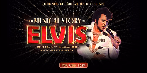 THE MUSICAL STORY OF ELVIS | LILLE | Th\u00e9\u00e2tre S\u00e9bastopol