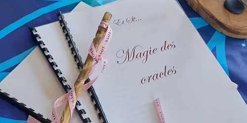 Et si on d\u00e9couvrait la magie des oracles...\/ 7 places dispos.