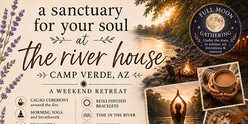 A Sanctuary for your Soul Retreat at the River House