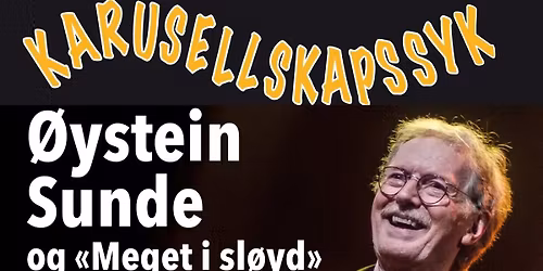 \u00d8ystein Sunde og Meget i sl\u00f8yd: Karusellskapssyk | Rudi Gard