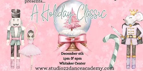 Studio 22 Dance Academy Presents A Holiday Classic