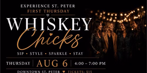 Whiskey Chicks - A Curated Experience St. Peter First Thursday Event