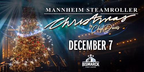 Broadway in Bismarck: Mannheim Steamroller Christmas