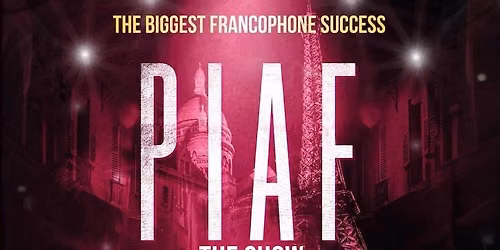 Piaf! The Show