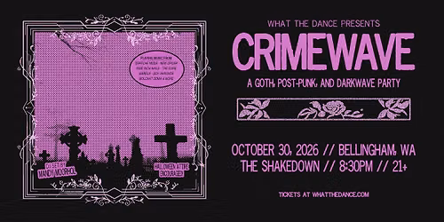 CRIMEWAVE: A GOTH, POST-PUNK & DARKWAVE PARTY with DJ Mandy Moorhol at The Shakedown