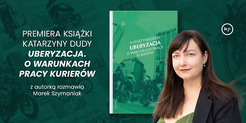 PREMIERA: Uberyzacja. O warunkach pracy kurier\u00f3w