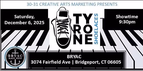 Tyrone Shoelaces returns to BRYAC (Bridgeport, CT)