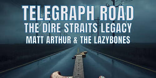 Telegraph Road - The Dire Straits Legacy