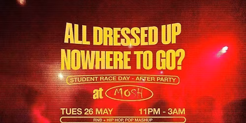 TUES @ MOSH- STUDENT RACE DAY AFTER PARTY \ud83e\udd42