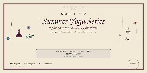 Kids Yoga Summer Series \u00b7 Ages 11 \u201313 \u00b7 Mondays 11:00 AM - Noon