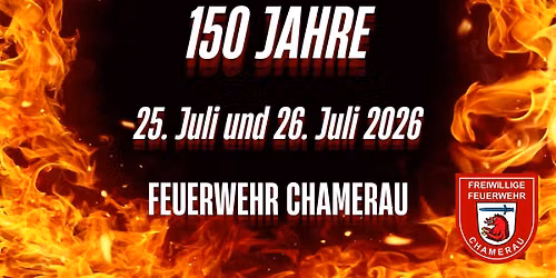 150-j\u00e4hriges Gr\u00fcndungsfest Feuerwehr Chamerau