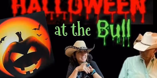 Stevie Rose and Toni, "Halloween at the Bull"!