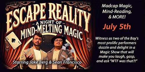 Escape Reality - A Night of Mind Melting Magic & Comedy