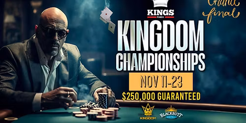 KINGDOM CHAMPIONSHIPS - GRAND FINAL - NOV 11-23