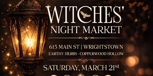 \ud83c\udf19\ud83c\udf11 Witches' Night Market | Spring Equinox\ud83d\udd2e