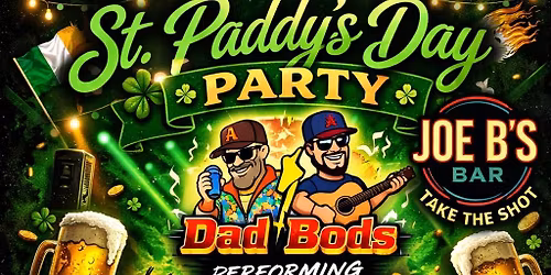 Joe B’s St. Paddy’s Party w/ The Dad Bods