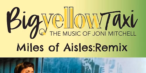 Big Yellow Taxi: The Music of Joni Mitchell