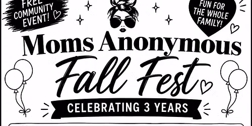 Mom\u2019s Anonymous Fall Fest !