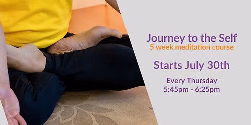Journey to the Self | 5 Week Meditation Course