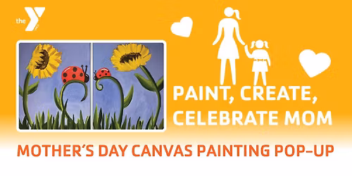 \ud83d\udc90\ud83d\udc1e Mother's Day Canvas Painting Pop-Up \ud83d\udc90\ud83d\udc1e
