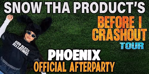 Snow Tha Product's "Crash Out Tour" Official Phoenix After Party