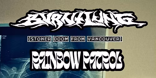 Burnt Lung (Vancouver), Rainbow Patrol, and Trismegistus @ The Owl
