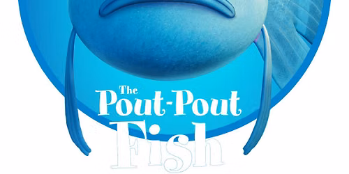 2026 Summer Kid Show Series - The Pout-Pout Fish