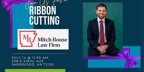 Ribbon Cutting - Mitch Rouse Law Firm