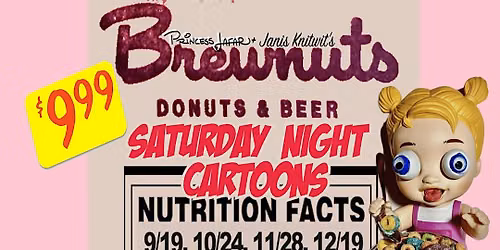 Donuts & Drag Brewnuts\u2019 Sat. Night Cartoons Midnight $10