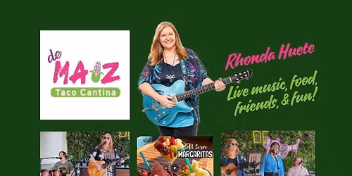 Live music by Rhonda Huete at De Maiz west - Cottage Hill