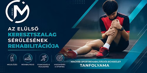 Az el\u00fcls\u0151 keresztszalag s\u00e9r\u00fcl\u00e9s\u00e9nek rehabilit\u00e1ci\u00f3ja