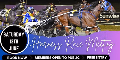 Saturday 13th of June - Harness Racing Meeting