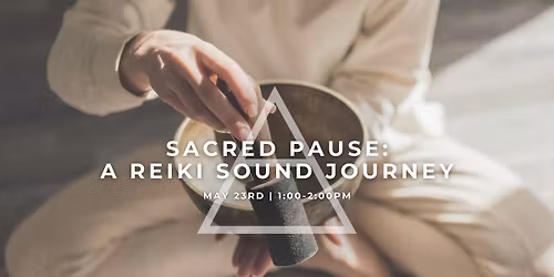 Sacred Pause: A Reiki Sound Journey