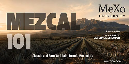 MeXo University 2026: Mezcal 101