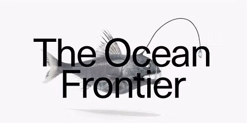 Science and Society: The Ocean Frontier