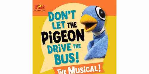 Don\u2019t Let the Pigeon Drive the Bus! The Musical!