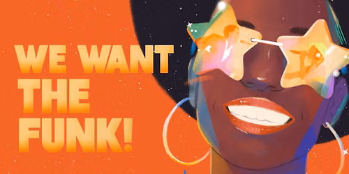 We Want the Funk! More Than Rhythm: A Black Music Series