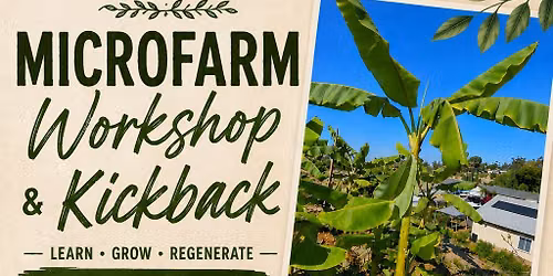 FREE Microfarm Workshop & Community Kickback