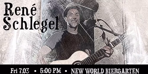 Ren\u00e9 Schlegel @ New World Biergarten 7\/03\/2026