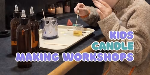 Kids Candle Making Workshop