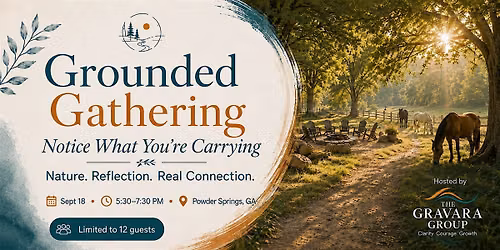 Grounded Gathering- Notice What You're Carrying