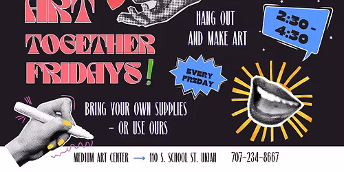Art Together Fridays at Medium Art Center