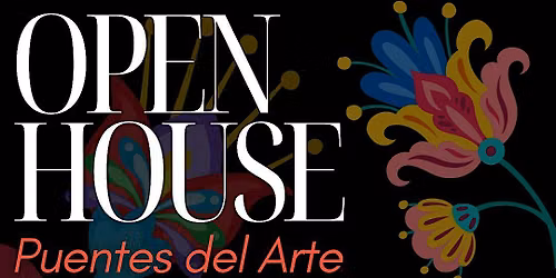Open House: Puentes del Arte