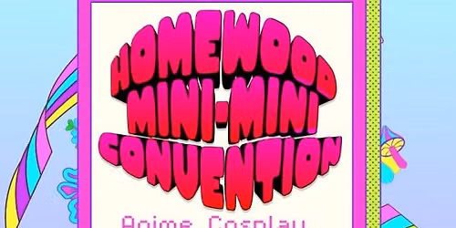 Homewood Mini-Mini Con