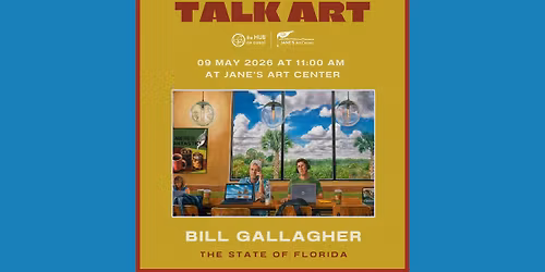 Talk Art! with Bill Gallagher: The State of Florida 