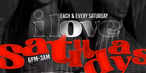 I LOVE SATURDAYS (rnb & trap ) AT TIJUANA NITES
